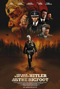 دانلود فیلم The Man Who Killed Hitler and Then the Bigfoot 20187153-442974650