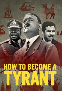 دانلود مستند How to Become a Tyrant82826-781305889