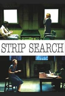 دانلود فیلم Strip Search 200489056-909555171