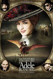 دانلود فیلم The Extraordinary Adventures of Adèle Blanc-Sec 2010115632-78183656