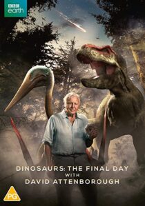 دانلود فیلم Dinosaurs – The Final Day with David Attenborough 2022324914-826873554