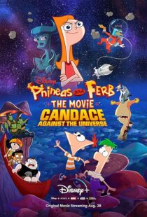 دانلود انیمیشن Phineas and Ferb the Movie: Candace Against the Universe 2020383601-270616727