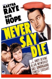 دانلود فیلم Never Say Die 1939416060-168724774