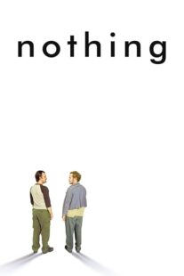 دانلود فیلم Nothing 2003414659-1629164351