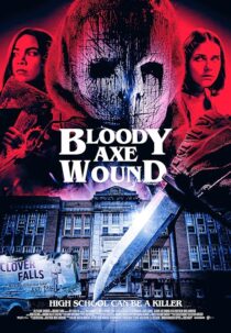 دانلود فیلم Bloody Axe Wound 2024422171-988111794